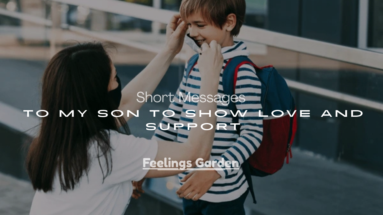 Son to Show Love and Support