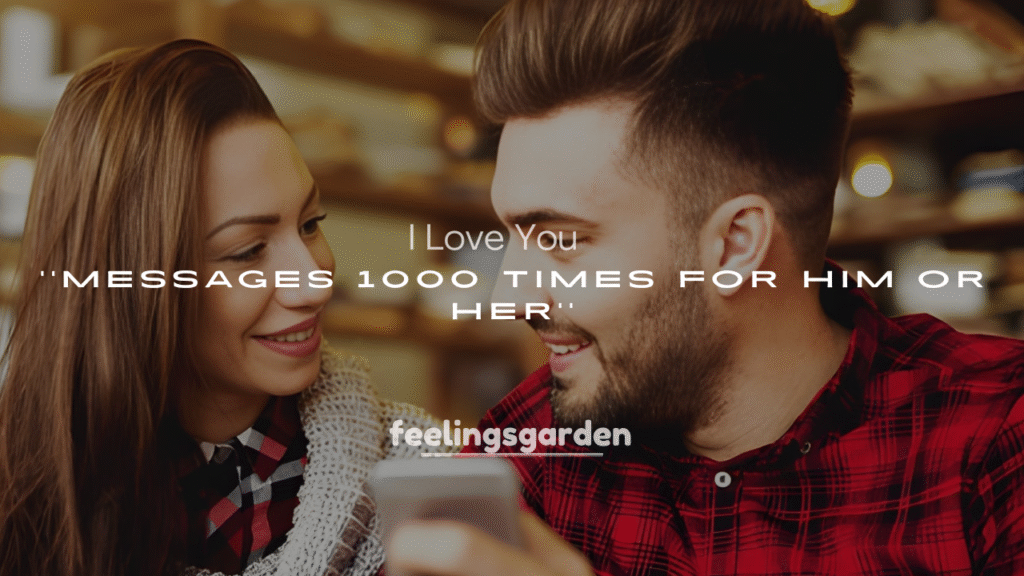 Romantic I Love You Messages for Him or Her
