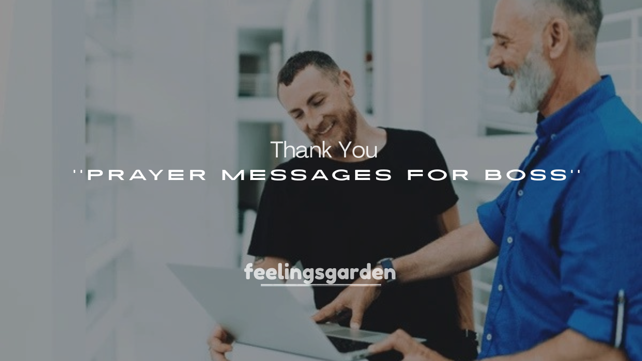 250+ Thank You and Prayer Messages for Boss