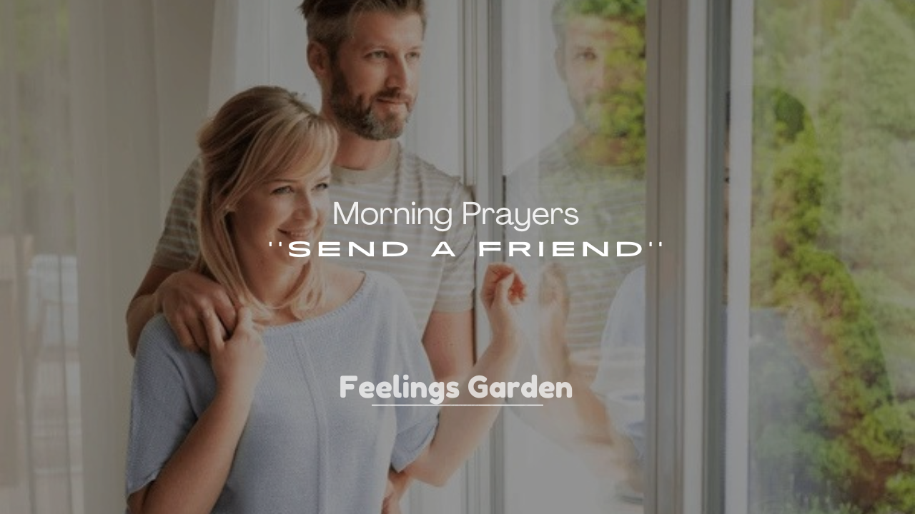 250+ Morning Prayers to Send a Friend