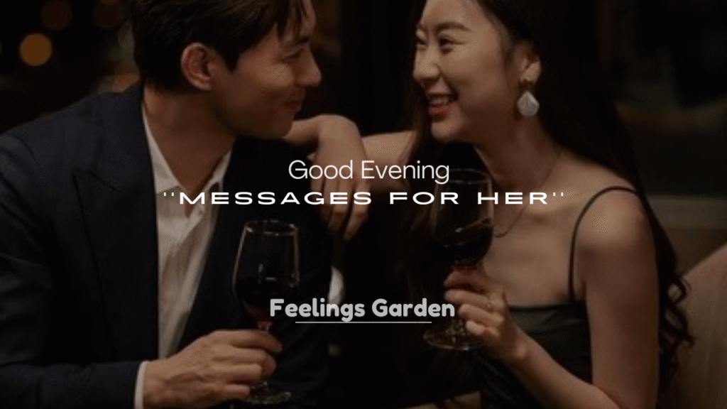 250+ Cute Good Evening Messages for Her