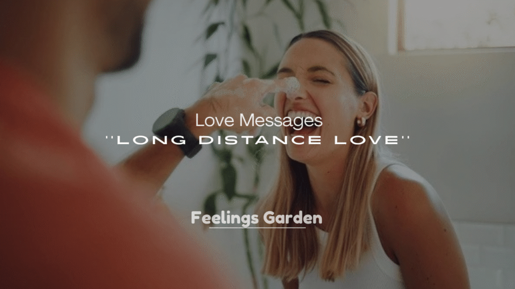 250+ Sweet Love Messages for Long Distance Love