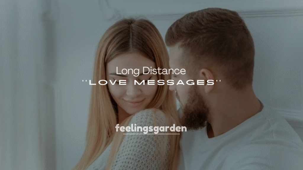 250+ Cute Long Distance Love Messages