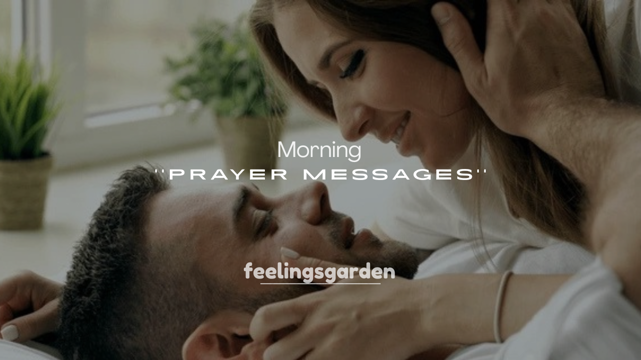 250+ Morning Prayer Messages