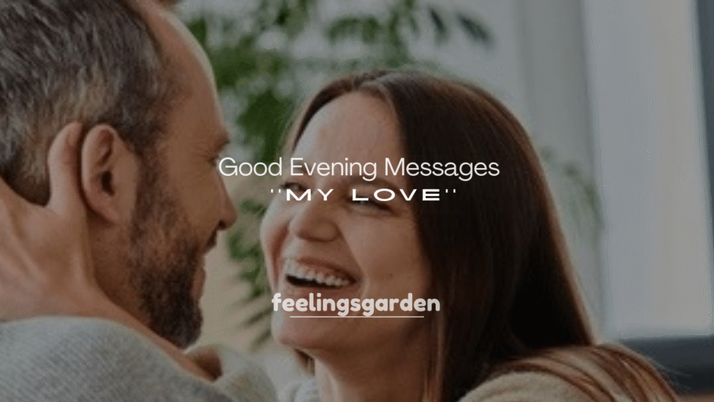 250+ Good Evening Messages for My Love