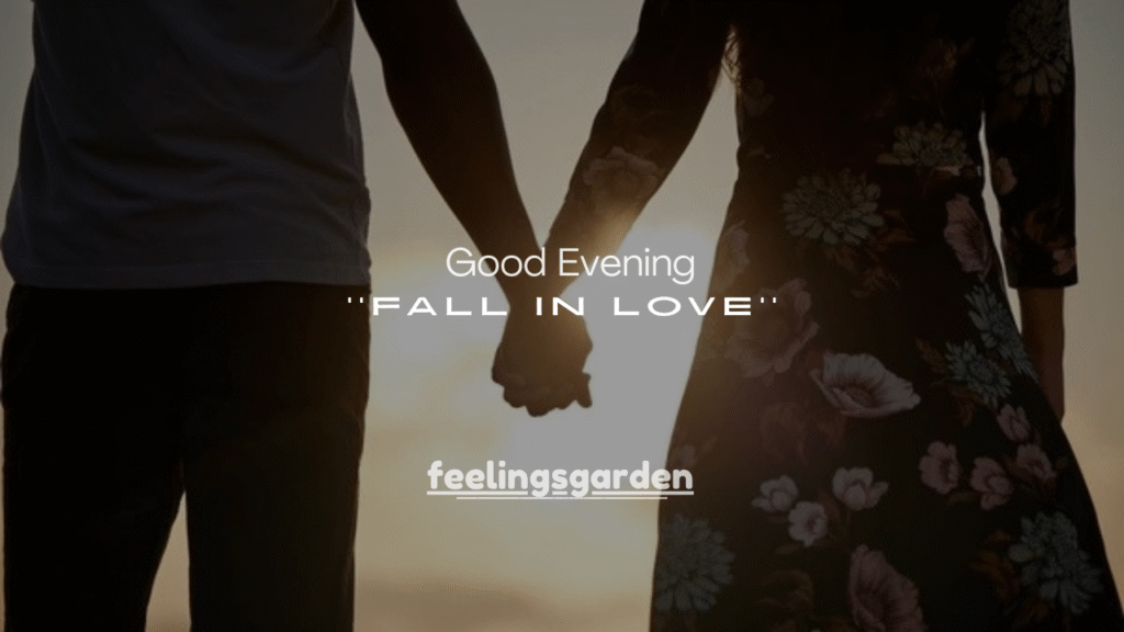 120+ Good Evening Messages to Make a Friend Fall in Love