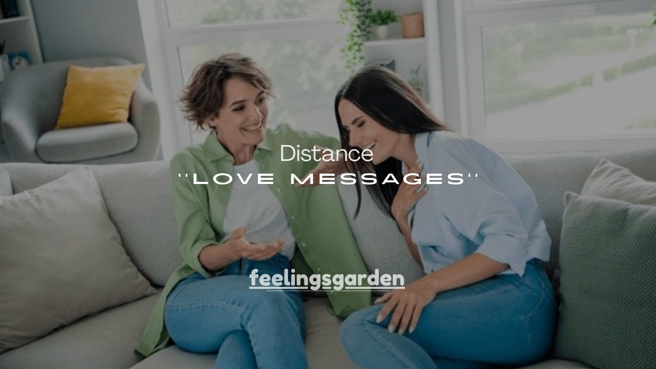 201+ Distance Love Messages to Feel Close Even When You’re Far Apart