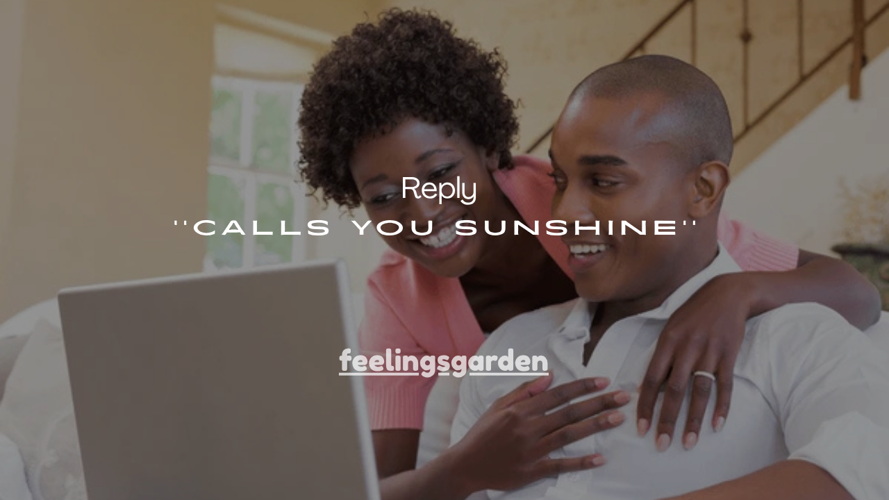 110+How to Reply When Someone Calls You Sunshine