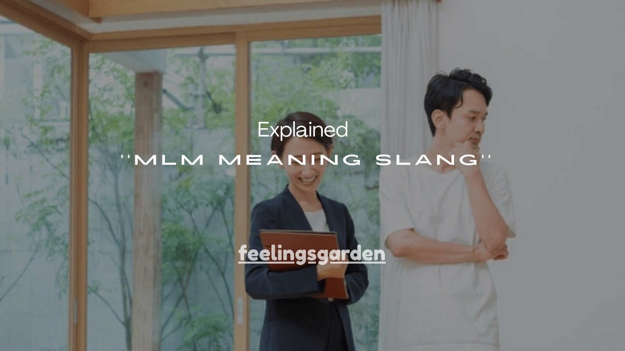 11+ MLM Meaning Slang Explained (TikTok, Text & Social Media Guide 2026)
