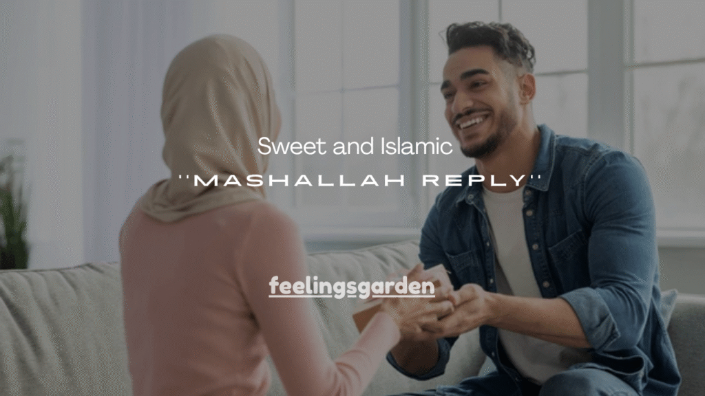 150+Sweet and Islamic mashallah reply