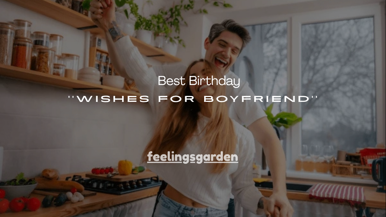 100+ Best Birthday Wishes for Boyfriend