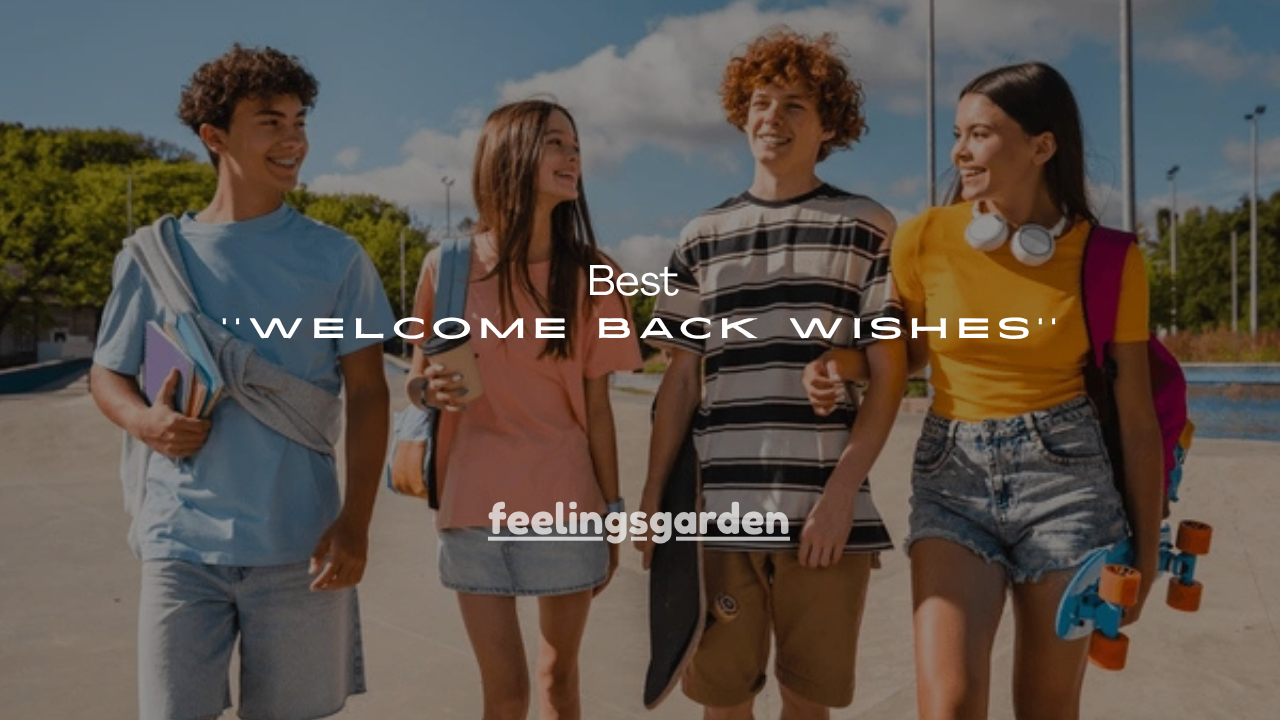 100+ Best Welcome Back Wishes
