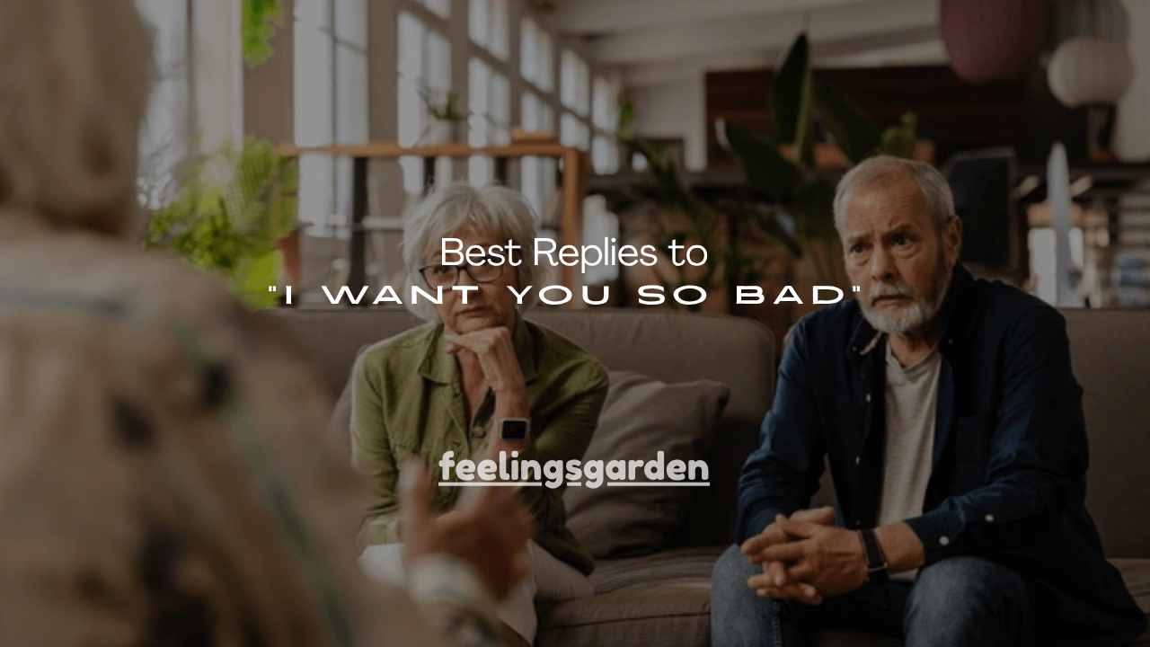 150+ Best Replies to “I Want You So Bad” Text